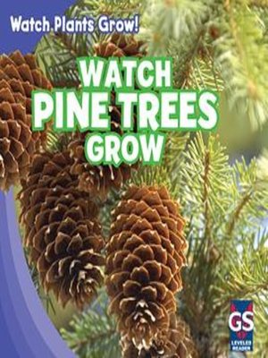 cover image of Watch Pine Trees Grow
